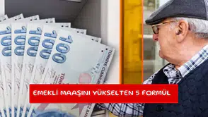 Emekli maaşını yükselten 5 formül