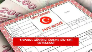 Tapuda güvenli ödeme sistemi ertelendi