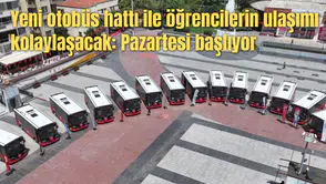 Yeni otobüs hattı ile öğrencilerin ulaşımı kolaylaşacak