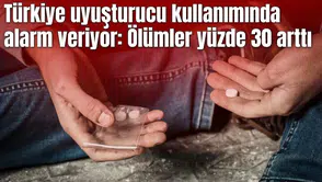 Türkiye uyuşturucu kullanımında alarm veriyor: Ölümler yüzde 30 arttı