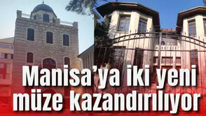 Manisa’ya iki yeni müze kazandırılıyor