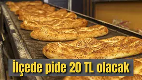 İlçede pide 20 TL olacak