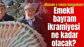Emekli bayram ikramiyesi ne kadar olacak? İşte masadaki rakam
