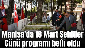 Manisa’da 18 Mart Şehitler Günü programı belli oldu