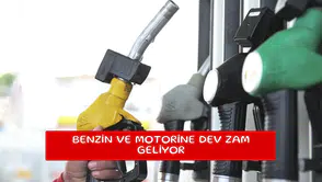 Benzin ve motorine dev zam geliyor