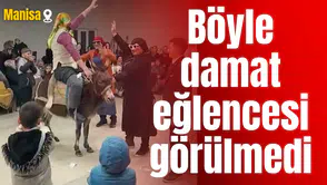Böyle damat eğlencesi görülmedi