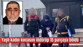 Yaşlı kadın kocasını öldürüp 15 parçaya böldü