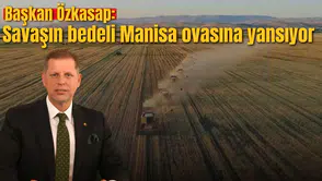 Başkan Özkasap: Savaşın bedeli Manisa ovasına yansıyor