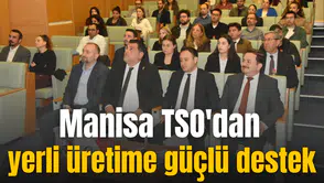 Manisa TSO'dan yerli üretime güçlü destek
