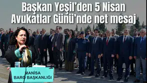 Başkan Yeşil’den 5 Nisan Avukatlar Günü’nde net mesaj