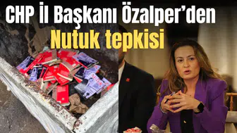 CHP İl Başkanı Özalper’den “Nutuk” tepkisi
