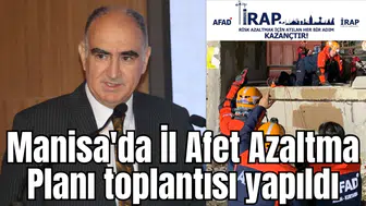 Manisa'da İl Afet Azaltma Planı toplantısı yapıldı