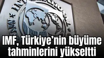 İMF, Türkiye ekonomisini belirledi