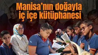 Manisa’nın doğayla iç içe kütüphanesi