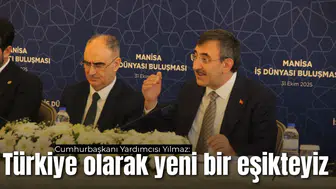 Cumhurbaşkanı Yardımcısı Yılmaz: Türkiye olarak yeni bir eşikteyiz