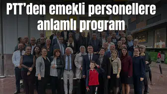 PTT’den emekli personellere anlamlı program