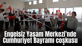 Engelsiz Yaşam Merkezi’nde Cumhuriyet Bayramı coşkusu