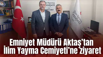 EMNİYET MÜDÜRÜ AKTAŞ’TAN İLİM YAYMA CEMİYETİNE ZİYARET
