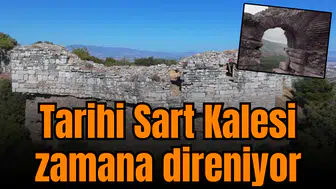 Tarihi Sart Kalesi zamana direniyor