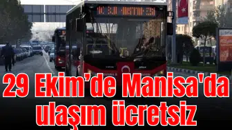 29 Ekim’de Manisa'da ulaşım ücretsiz