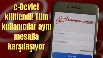 e-Devlet kilitlendi! Tüm kullanıcılar aynı mesajla karşılaşıyor