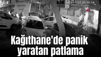 Kağıthane'de panik yaratan patlama