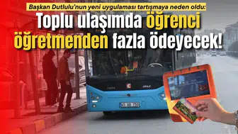 Başkan Dutlulu’nun yeni uygulaması tartışmaya neden oldu: Toplu ulaşımda öğrenci öğretmenden fazla ödeyecek!
