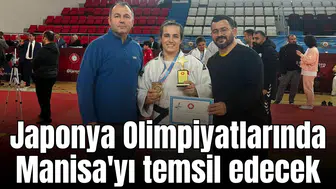 Japonya Olimpiyatlarında Manisa'yı temsil edecek