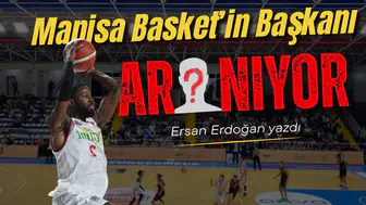 Manisa Basket’in başkanı aranıyor