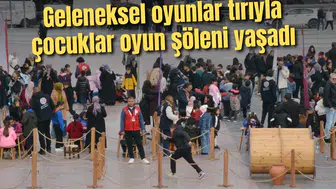 Geleneksel oyunlar tırıyla çocuklar oyun şöleni yaşadı