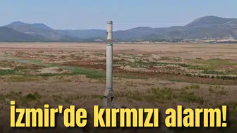 İzmir'de kırmızı alarm!