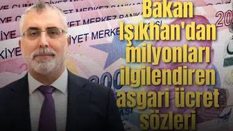 Bakan Işıkhan'dan milyonları ilgilendiren asgari ücret sözleri
