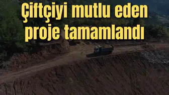 ÇİFTÇİYİ MUTLU EDEN PROJE TAMAMLANDI