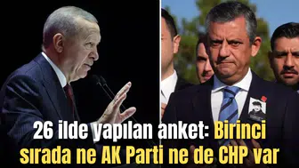 26 ilde yapılan anket: Birinci sırada ne AK Parti ne de CHP var