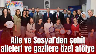 Aile ve Sosyal Hizmetler İl Müdürlüğünden şehit aileleri ve gaziler için Ritm Atölyesi