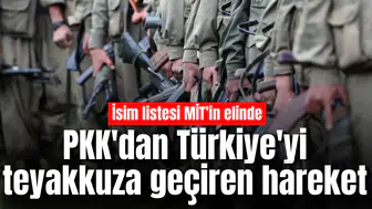 PKK'dan Türkiye'yi teyakkuza geçiren hareket