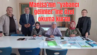 Manisa’nın “yabancı gelinler”ine özel okuma kursu