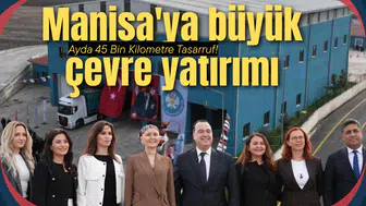 Manisa'ya büyük çevre yatırımı