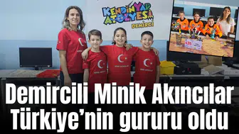 Demircili Minik Akıncılar Türkiye’nin gururu oldu