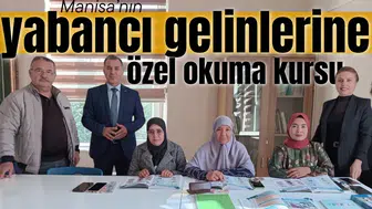 Manisa’nın “yabancı gelinler”ine özel okuma kursu