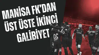 MANİSA FK’DAN ÜST ÜSTE İKİNCİ GALİBİYET