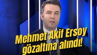 Habertürk Genel Yayın Yönetmeni Mehmet Akif Ersoy gözaltına alındı!
