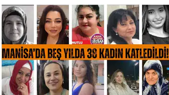 Manisa’da beş yılda 38 kadın katledildi!