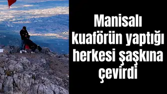 Manisalı kuaförün yaptığı herkesi şaşkına çevirdi