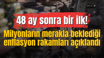 Milyonların merakla beklediği enflasyon rakamları açıklandı! 48 ay sonra bir ilk