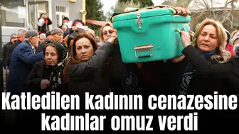 Katledilen kadının cenazesine kadınlar omuz verdi
