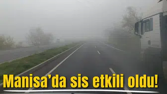 Manisa'da sis etkili oldu