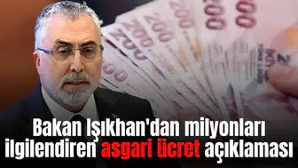 Bakan Işıkhan'dan milyonları ilgilendiren asagri ücret açıklaması