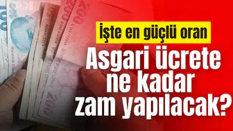 Asgari ücrete ne kadar zam yapılacak? İşte en güçlü oran