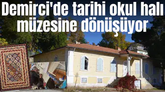 Demirci'de tarihi okul halı müzesine dönüşüyor